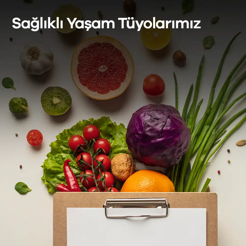 Sağlıklı Yaşam Tüyolarımız